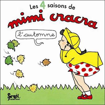 Mimi Cracra L Automne Tome 3 Les Quatres Saisons De Mimi Cracra Agnes Rosensthiel Cartonne Achat Livre Fnac