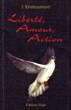 Liberte, amour, action - Jiddu Krishnamurti - broché