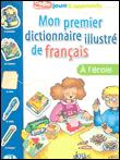 Mon premier dictionnaire illustré de français à l'école - broché ...