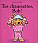 Chaussettes bob (Tes) - Alex Sanders - cartonné