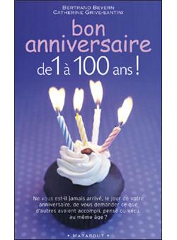 Bon Anniversaire De 1 A 100 Ans Poche Catherine Grive Santini Bertrand Beyern Achat Livre Fnac