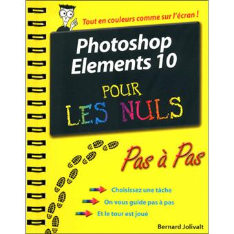 Pour Les Nuls - Photoshop Elements 10 Pas à Pas Pour les nuls - 1
