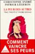 La Peur des autres - Christophe André - broché