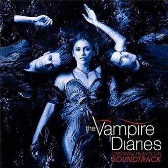 The vampire diaries - Bande originale de série télévisée ...