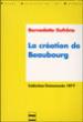 Creation de beaubourg -  Dufresne - broché