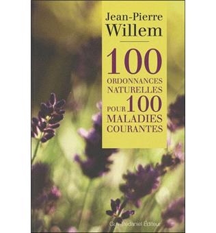 100 ordonnances naturelles pour 100 maladies courantes - 1