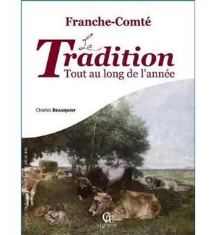 Franche-Comté - la tradition populaire tout au long de l'année - 1