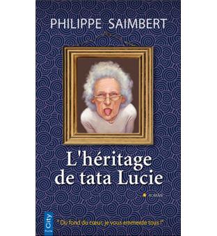 L'héritage de tata Lucie - Poche - SAIMBERT-P - Achat Livre  fnac