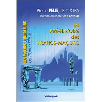 La pré-histoire des francs maçons - 1