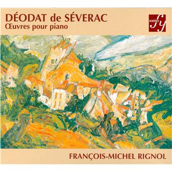 Oeuvres pour piano - Déodat De Séverac - François- Michel