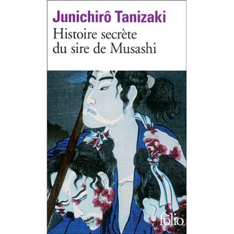 Histoire secrète du sire de Musashi