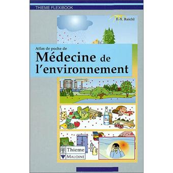 Atlas De Poche De Médecine De Lenvironnement - 