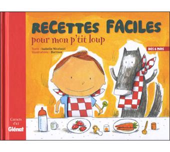 Recettes faciles pour mon p'tit loup