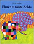 Elmer Elmer Et Tante Zelda David Mckee Broche Achat Livre Fnac