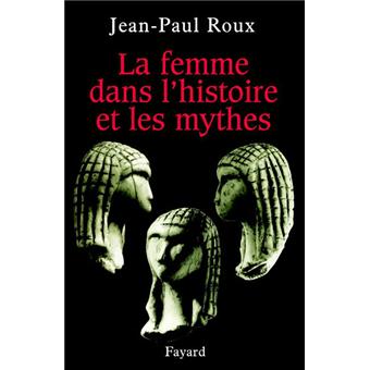 La femme dans l'histoire et les mythes