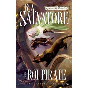 Transitions Tome 2 Transitions T2 Le Roi Pirate R A Salvatore Broche Livre Tous Les Livres A La Fnac