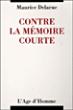 Contre la mémoire courte - Maurice Delarue - broché