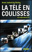 La télé en coulisses : correspondant TF1 - 1