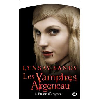Les Vampires D Argeneau Tome 1 Les Vampires Argeneau T1 En Cas D Urgence Lynsay Sands Poche Achat Livre Fnac
