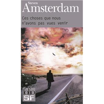 Ces choses que nous n'avons pas vues venir  Poche  Steven Amsterdam