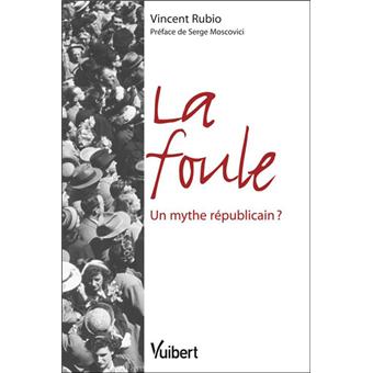 La foule, un mythe républicain