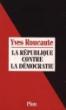La République contre la démocratie