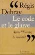 Le Code et le glaive - Régis Debray - broché