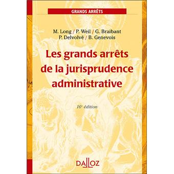 Les grands arrêts de la jurisprudence administrative
