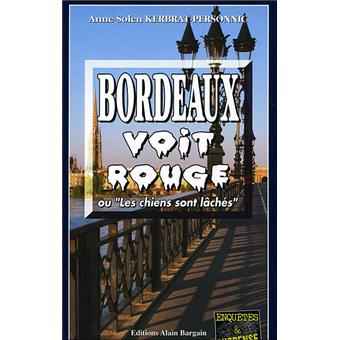 Bordeaux voit rouge
