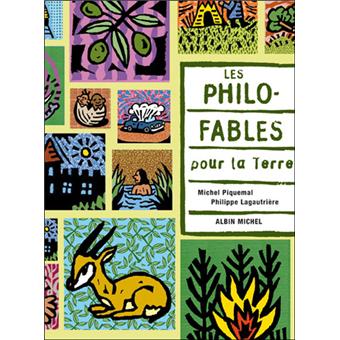 Les Philo Fables Pour La Terre Broche Michel Piquemal Philippe Lagautriere Achat Livre Ou Ebook Fnac