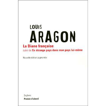 La Diane française NE Suivi de En étrange pays dans mon pays luimême