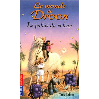 Le Monde De Droon Tome 2 Tome 02 Le Monde De Droon Tome 2 Le Palais Du Volcan Tony Abbott Poche Achat Livre Fnac