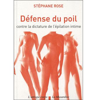 Défense du poil - Contre la dictature de l'épilation intime