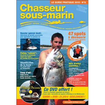 Chasseur sous-marin, le guide pratique 2010 - 1
