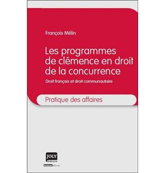 Les programmes de clémence en droit de la concurrence Droit français et