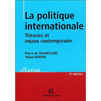 La politique internationale 6e éd. Théorie et enjeux contemporains