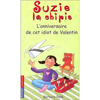 Suzie la chipieSuzie la chipie - tome 6 L'anniversaire de cet idiot de Valentin