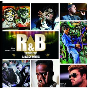 R&B entre pop et black music - broché - Marc Fanelli-Isla - Achat Livre