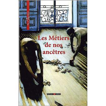 Les métiers de nos ancêtres - 1