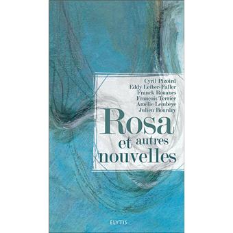 Rosa et autres nouvelles - 1