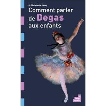 Comment parler d'Edgar Degas aux enfants ? - 1