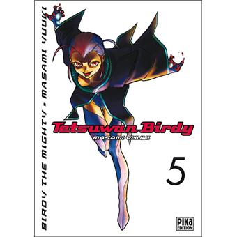 Tetsuwan Birdy - Tetsuwan Birdy, Tome 5 - 1