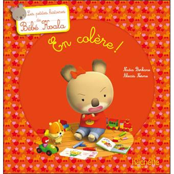 Bebe Koala Bebe Koala En Colere Nadia Berkane Alexis Nesme Broche Achat Livre Fnac