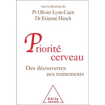 Priorité cerveau Des découvertes aux traitements - broché - Olivier Lyon-Caen,  Etienne Hirsch - Achat Livre ou ebook | fnac