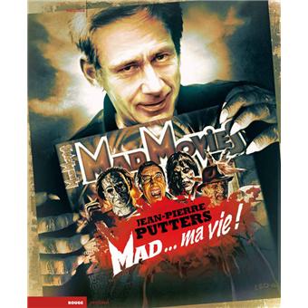 Mad movies, la legende - mad... ma vie !