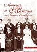 Amours et mariages en France d'autrefois - 1