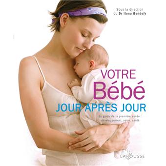 Votre Bebe Jour Apres Jour Broche Dr Ilona Livre Tous Les Livres A La Fnac Votre Bebe Jour Apres Jour Broche Dr Ilona Livre Tous Les Livres A La Fnac