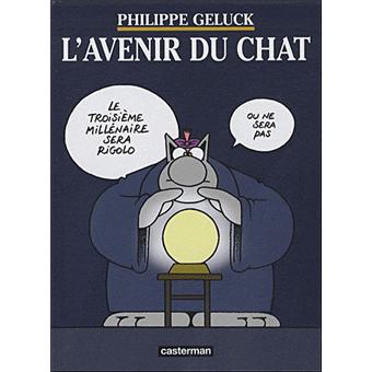 Le Chat Tome 9 L Avenir Du Chat Philippe Geluck Philippe Geluck Philippe Geluck Cartonne Livre Tous Les Livres A La Fnac