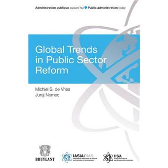 Global Trends in Public Sector Reform - broché - Juraj Nemec, Michel S ...