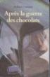 Apres la guerre des chocolats - Cormier robert / poslaniec michele - Poche